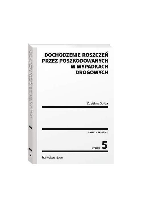 Dochodzenie roszczeń przez poszkodowanych w wypadkach drogowych