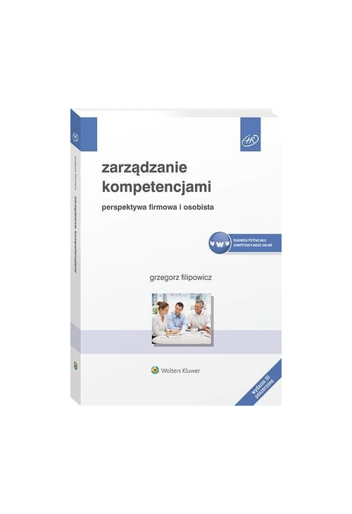 Zarządzanie kompetencjami. Perspektywa firmowa i osobista