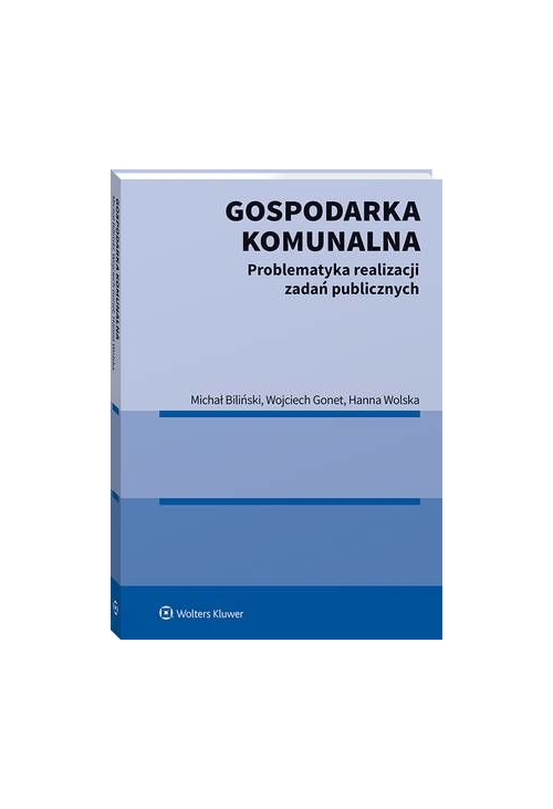 Gospodarka komunalna. Problematyka realizacji zadań publicznych