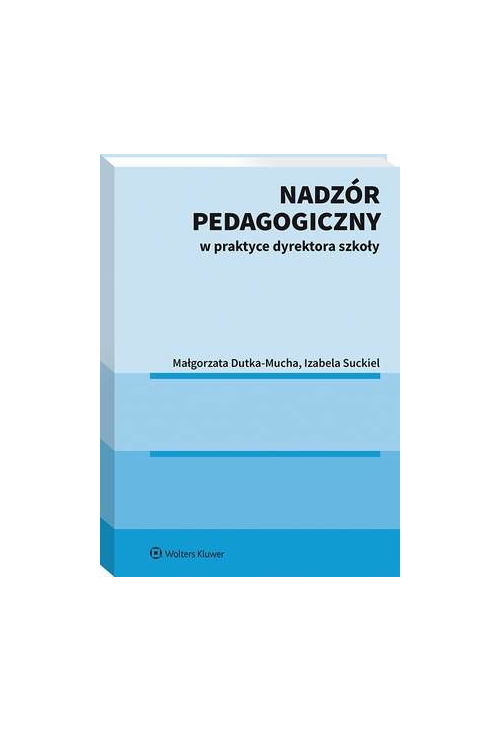 Nadzór pedagogiczny w praktyce dyrektora szkoły