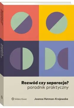 Rozwód czy separacja?...