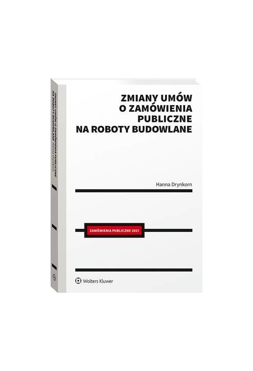 Zmiany umów o zamówienia publiczne na roboty budowlane