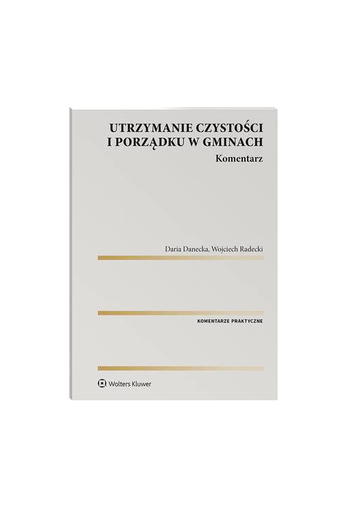 Utrzymanie czystości i porządku w gminach. Komentarz