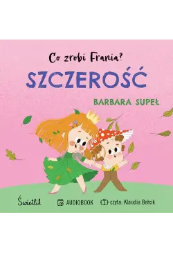 Szczerość. Co zrobi Frania?...