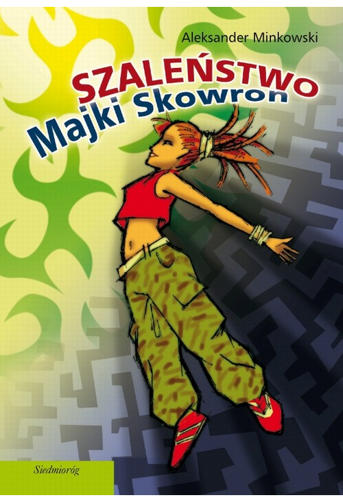 Szaleństwo Majki Skowron