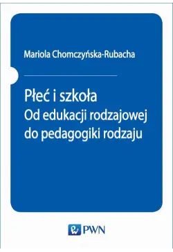 Płeć i szkoła. Od edukacji...