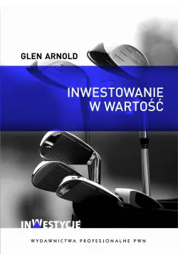 Inwestowanie w wartość. Jak...