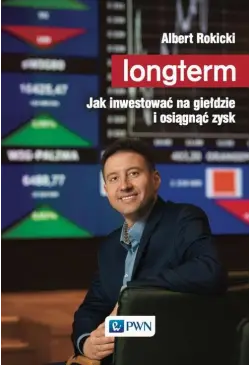 Longterm. Jak inwestować na...