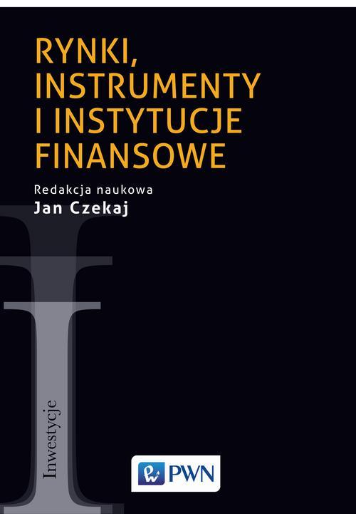 Rynki, instrumenty i instytucje finansowe