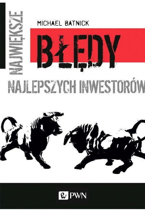 Największe błędy najlepszych inwestorów