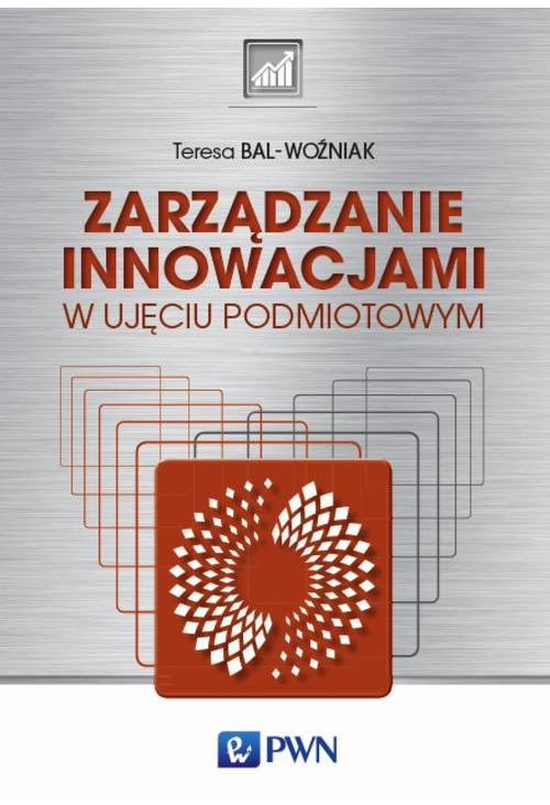 Zarządzanie innowacjami w ujęciu podmiotowym