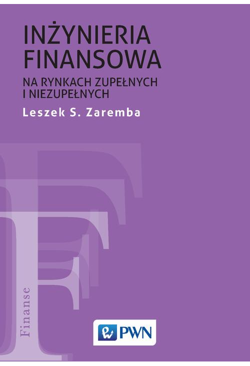 Inżynieria finansowa na rynkach zupełnych i niezupełnych