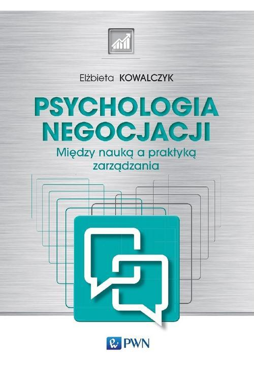 Psychologia negocjacji. Między nauką a praktyką zarządzania