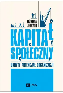 Kapitał społeczny. Ukryty...