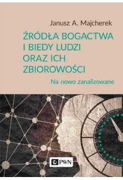 Źródła bogactwa i biedy...