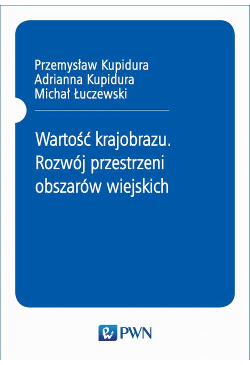 Wartość krajobrazu. Rozwój przestrzeni obszarów wiejskich