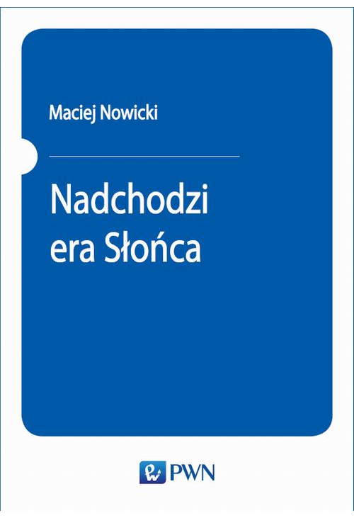 Nadchodzi era Słońca