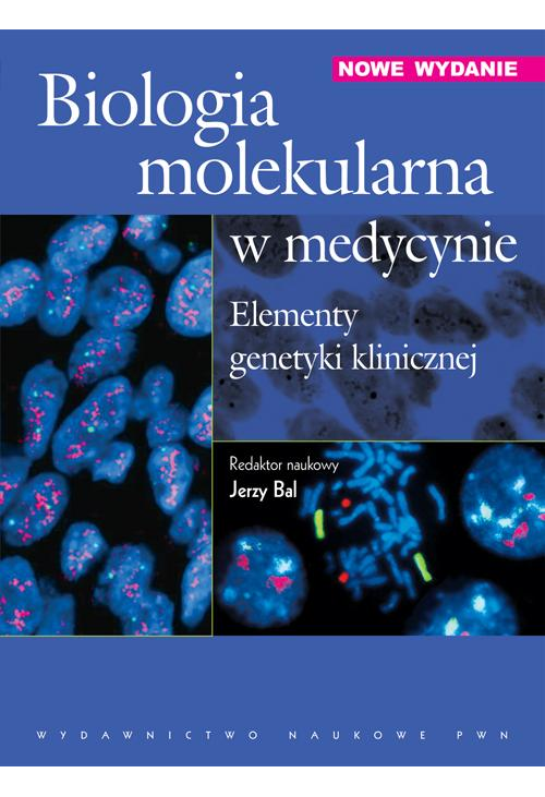 Biologia molekularna w medycynie. Elementy genetyki klinicznej