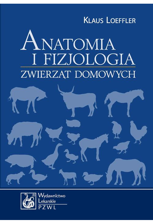 Anatomia i fizjologia zwierząt domowych