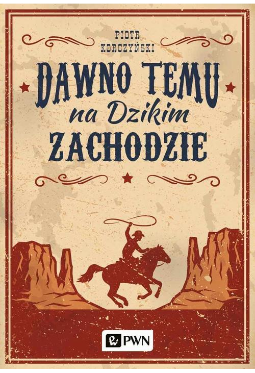 Dawno temu na Dzikim Zachodzie