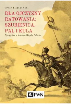 Dla ojczyzny ratowania:...