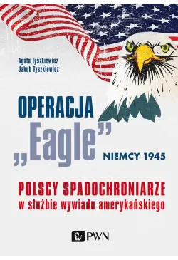 Operacja „Eagle” - Niemcy 1945