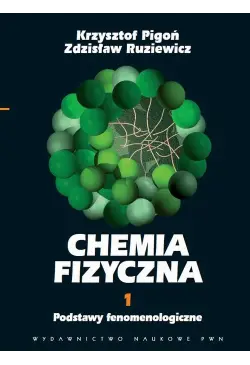 Chemia fizyczna. Tom 1