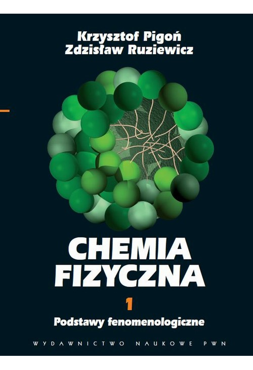 Chemia fizyczna. Tom 1