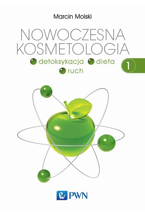 Nowoczesna kosmetologia. Tom 1