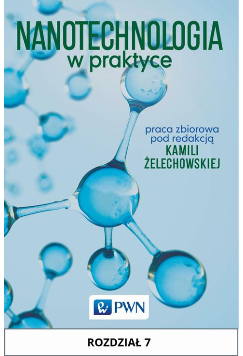 Nanotechnologia w praktyce. Rozdział 7