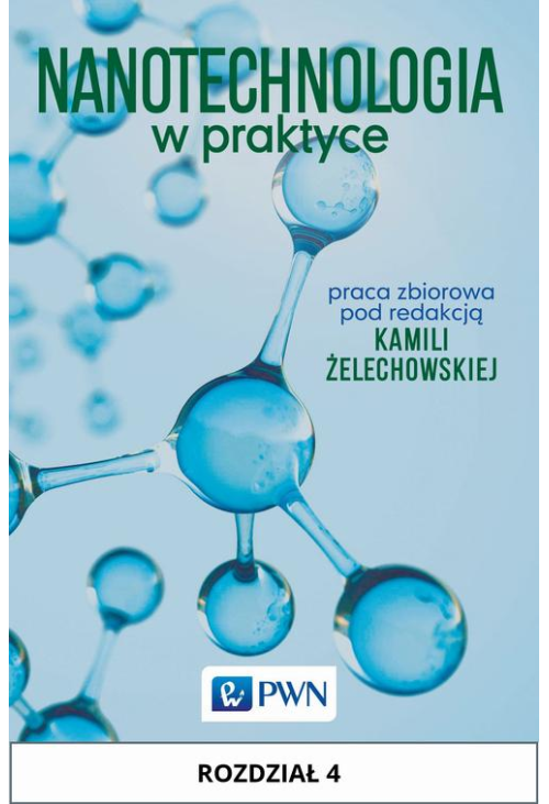 Nanotechnologia w praktyce. Rozdział 4