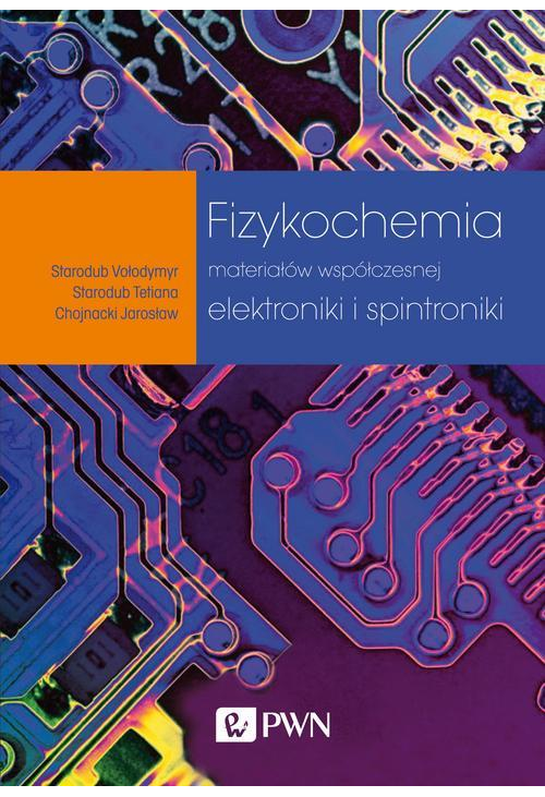 Fizykochemia materiałów współczesnej elektroniki i spintroniki