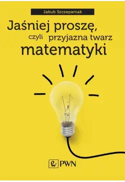 Jaśniej proszę, czyli...