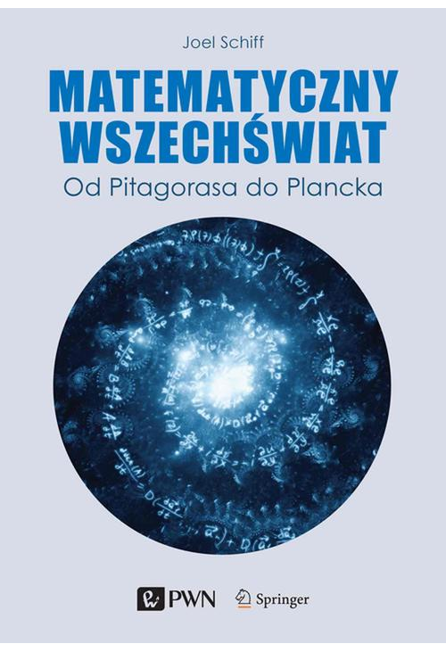 Matematyczny Wszechświat. Od Pitagorasa do Plancka