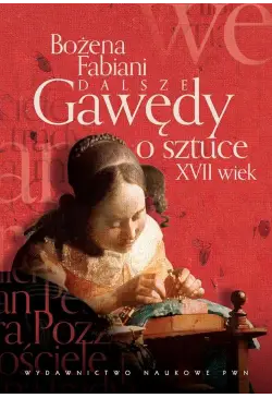 Dalsze gawędy o sztuce XVII...