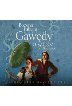 Dalsze gawędy o sztuce...