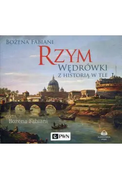 Rzym. Wędrówki z historią w...