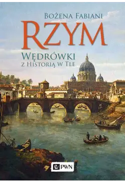 Rzym. Wędrówki z historią w...