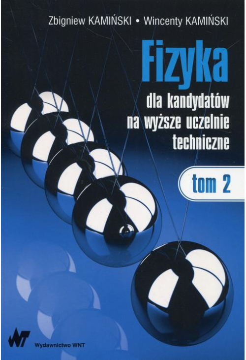 Fizyka dla kandydatów na wyższe uczelnie techniczne Tom 2