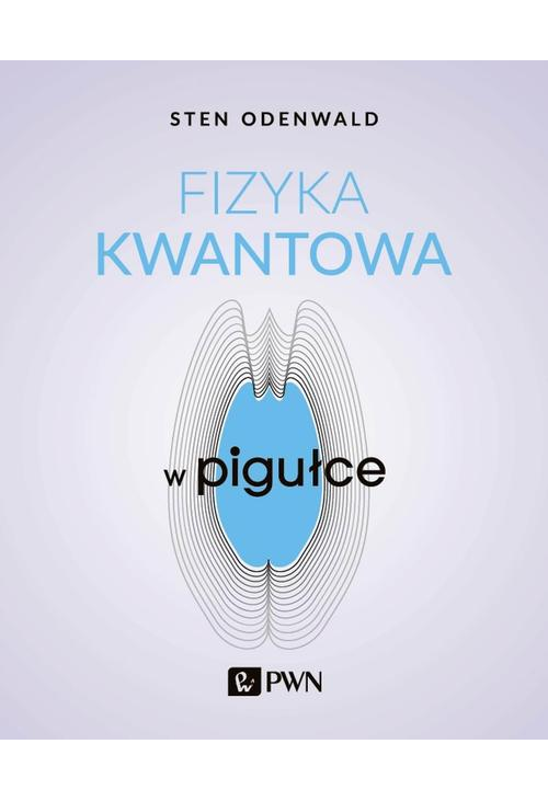 Fizyka kwantowa w pigułce