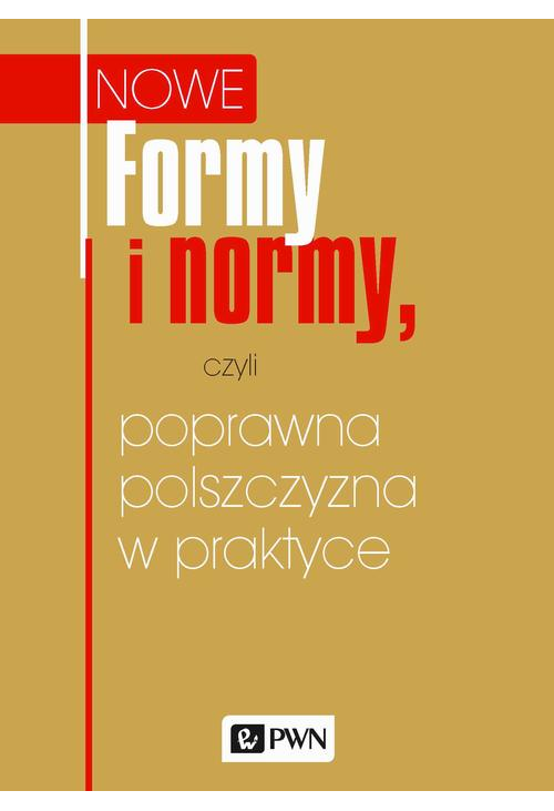 Formy i normy, czyli poprawna polszczyzna w praktyce