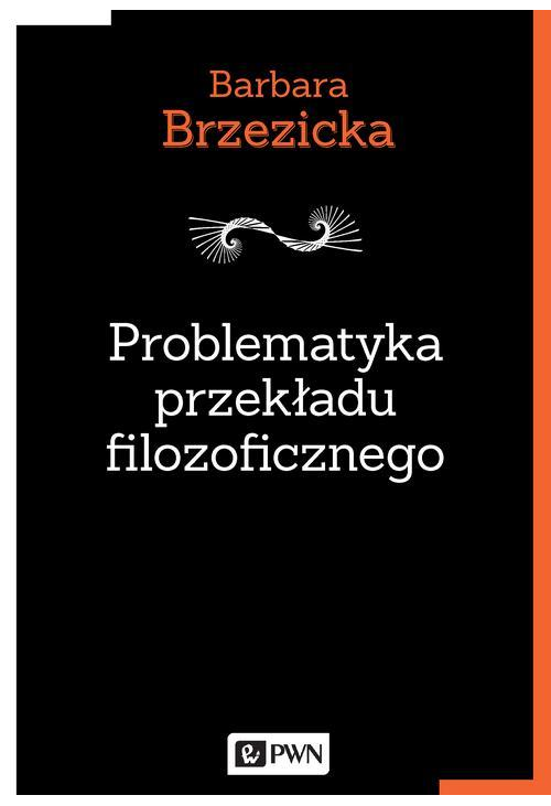 Problematyka przekładu filozoficznego