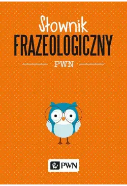 Słownik frazeologiczny PWN