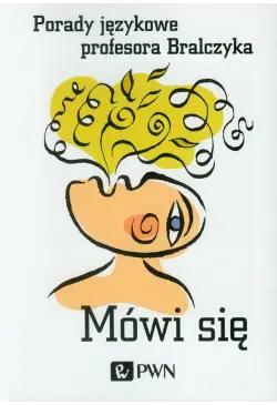 Mówi się. Porady językowe...