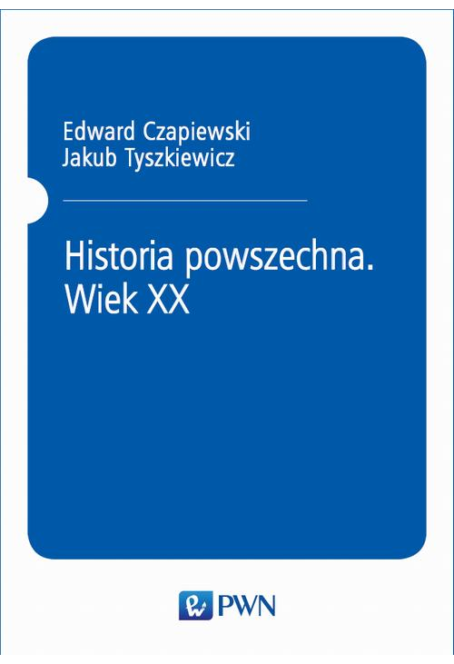 Historia powszechna. Wiek XX