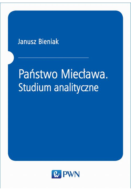 Państwo Miecława. Studium analityczne