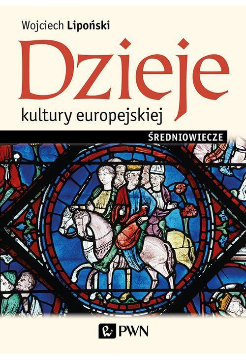 Dzieje kultury europejskiej. Średniowiecze