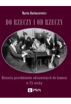 Do rzeczy i od rzeczy