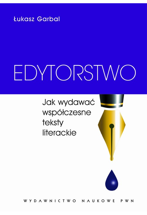 Edytorstwo. Jak wydawać współczesne teksty literackie