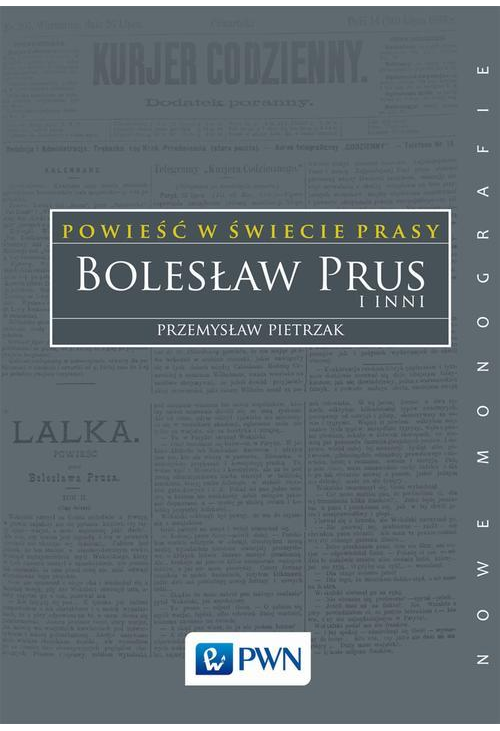 Powieść w świecie prasy. Bolesław Prus i inni